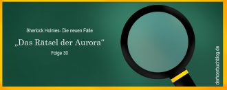 Bild Sherlock Holmes Die neuen Folgen: Das Rätsel der Aurora