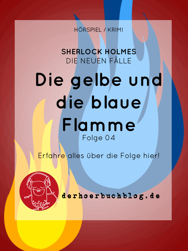 Sherlock Holmes die gelbe und die blaue Flamme