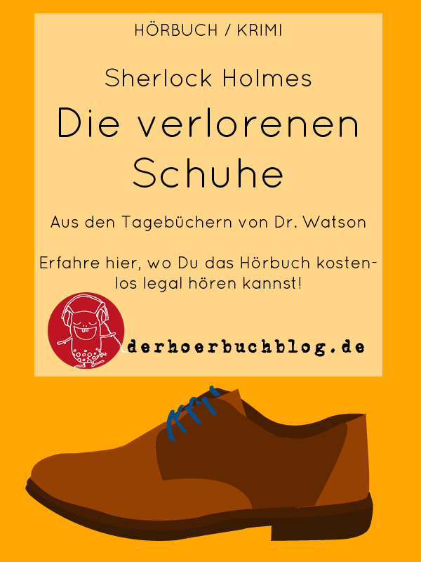 Sherlock Holmes: Die verlorenen Schuhe Hörbuch