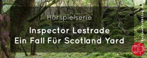 Inspector Lestrade - Ein Fall Für Scotland Yard (Hörspiel)