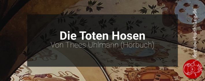 Die Toten Hosen Thees Uhlmann Hoerbuch