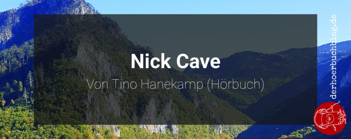 Tino Hanekamp Nick Cave Hoerbuch